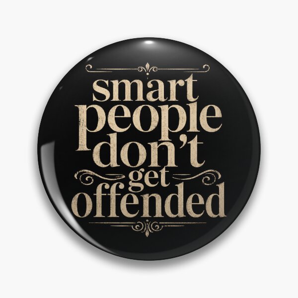 Item preview, Smart People Don't Get Offended designed and sold by THREE LITTLE BEANS.