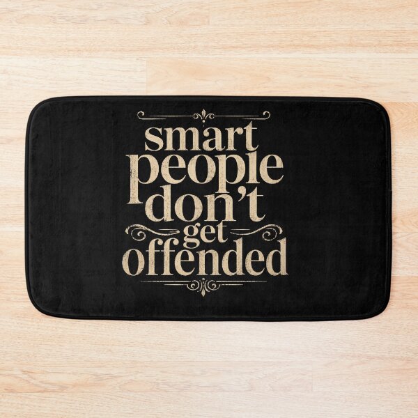 Item preview, Smart People Don't Get Offended designed and sold by THREE LITTLE BEANS.