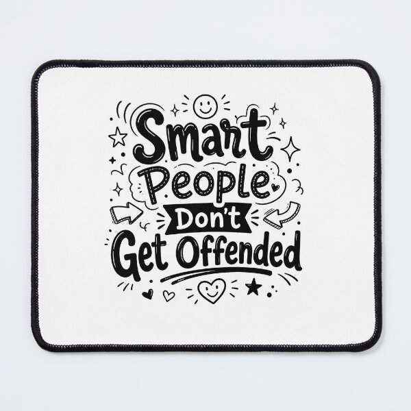 Item preview, Smart People Don't Get Offended designed and sold by THREE LITTLE BEANS.