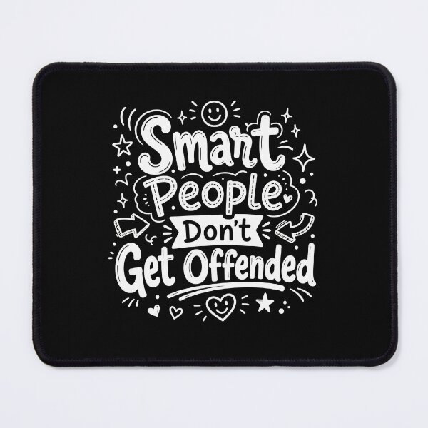 Item preview, Smart People Don't Get Offended designed and sold by THREE LITTLE BEANS.