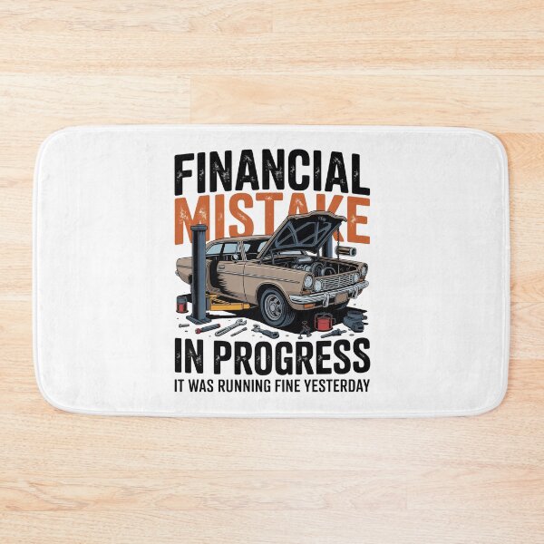Item preview, Financial Mistake In Progress Funny Mechanic Design designed and sold by PROPera-design.
