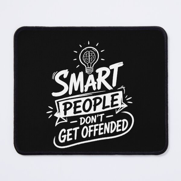 Item preview, Smart People Don't Get Offended designed and sold by THREE LITTLE BEANS.