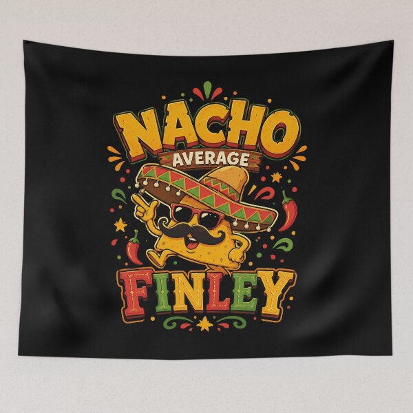 Item preview, Nacho Average Finley Funny Cinco De Mayo Mexican Fiesta  designed and sold by THREE LITTLE BEANS.