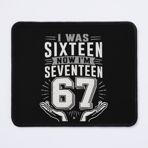 Item preview, I Was Sixteen Now I’m Seventeen 67 Birthday Funny designed and sold by THREE LITTLE BEANS.