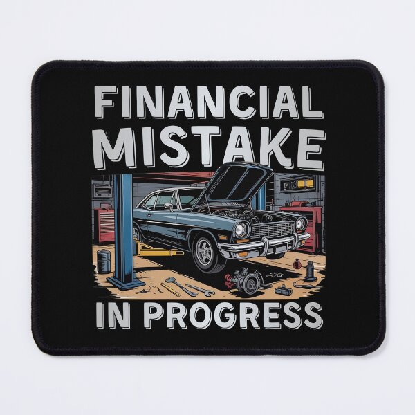 Item preview, Financial Mistake In Progress Garage Project Car Design designed and sold by PROPera-design.