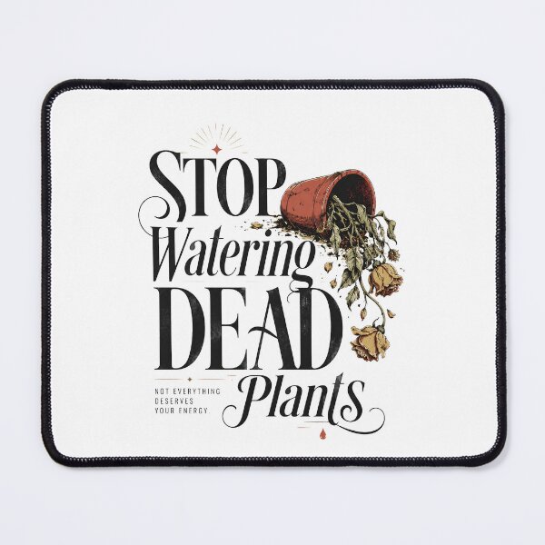 Item preview, Stop Watering Dead Plants Lovers Gardeners Gardening Farmer designed and sold by THREE LITTLE BEANS.