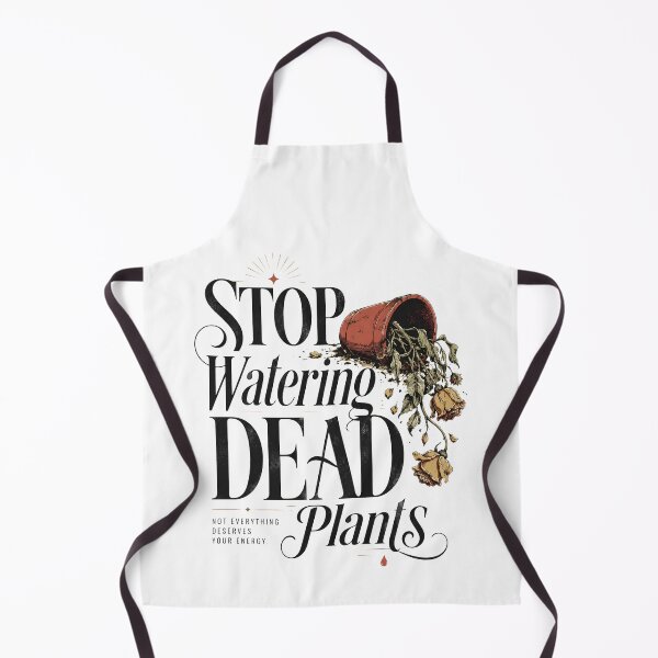 Item preview, Stop Watering Dead Plants Lovers Gardeners Gardening Farmer designed and sold by THREE LITTLE BEANS.