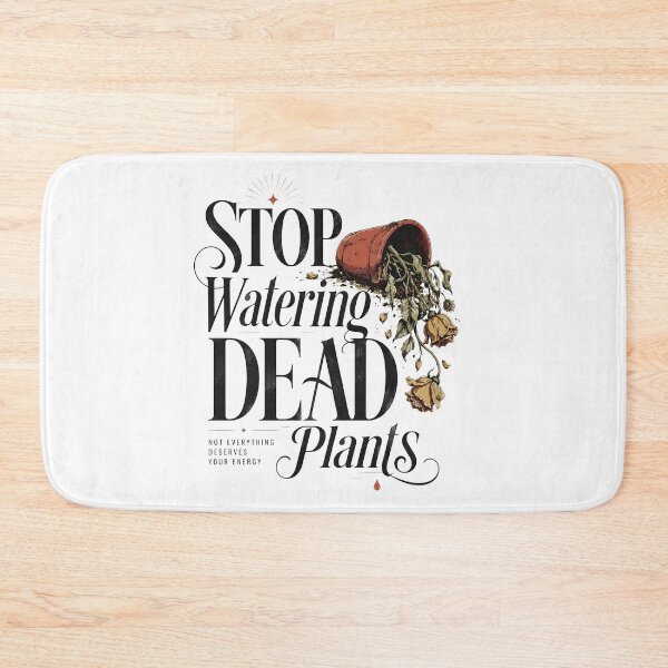 Item preview, Stop Watering Dead Plants Lovers Gardeners Gardening Farmer  designed and sold by THREE LITTLE BEANS.