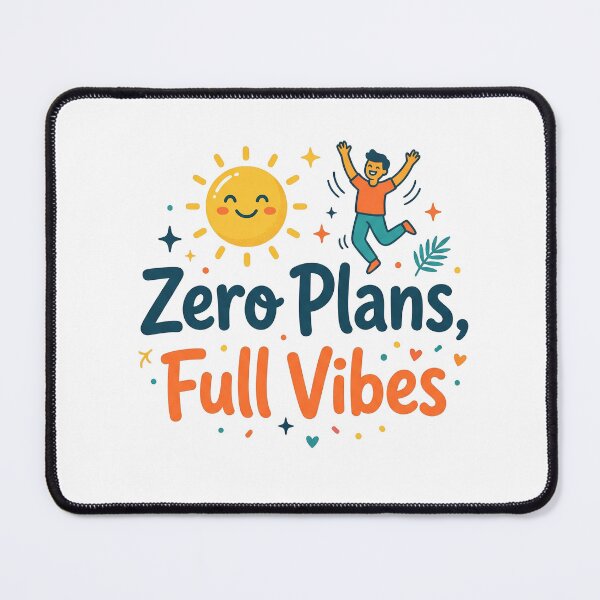 Item preview, Zero Plans, Full Vibes designed and sold by khalidnasr.