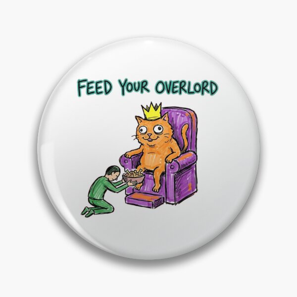 Item preview, Feed Your Overlord - Funny Ginger Cat King Meme designed and sold by PM.
