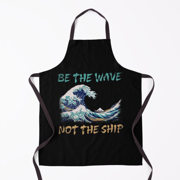 Item preview, Be the Wave Not the Ship - The Great Wave Off Kanagawa Hokusai Vintage Japanese designed and sold by XIOMOS.