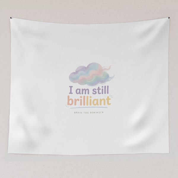 Item preview, I Am Still Brilliant | Brain Fog Reminder Tee designed and sold by PeriBloomDesign.