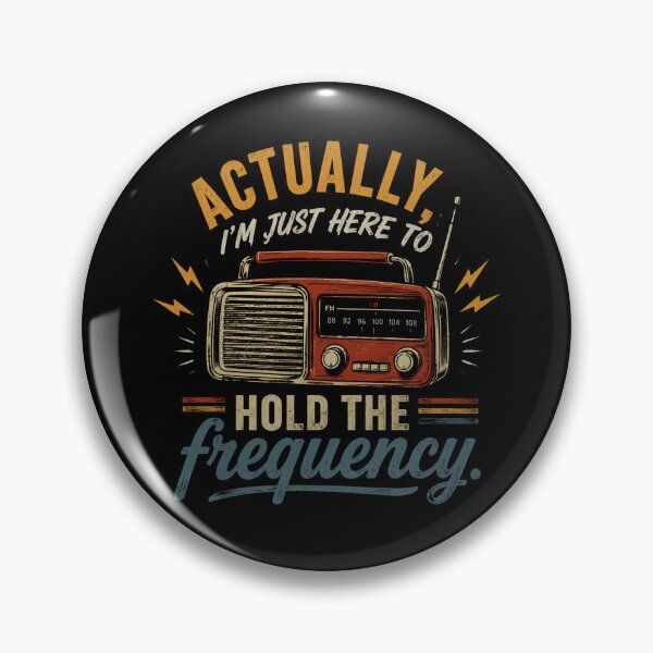 Item preview, Actually I’m Just Here to Hold the Frequency Retro Radio designed and sold by THREE LITTLE BEANS.