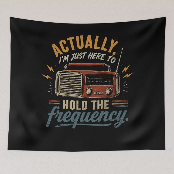Item preview, Actually I’m Just Here to Hold the Frequency Retro Radio designed and sold by THREE LITTLE BEANS.