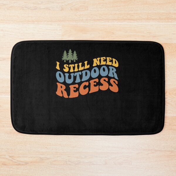 Item preview, I Still Need Outdoor Recess Retro designed and sold by Hedoraxe.