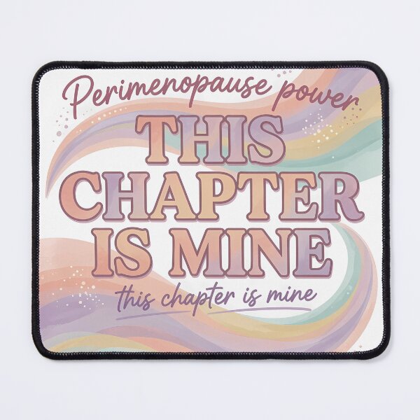 Item preview, This Chapter Is Mine | Perimenopause Power Design designed and sold by PeriBloomDesign.