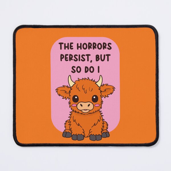 Item preview, The Horrors Persist, But So Do I designed and sold by LibbyMadeAThing.