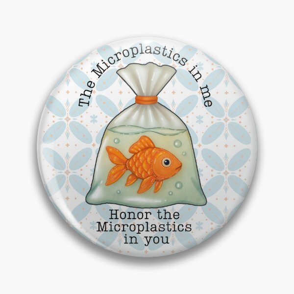 Item preview, The Microplastics in me Honor the Microplastics in you  designed and sold by MsBrillMakes.