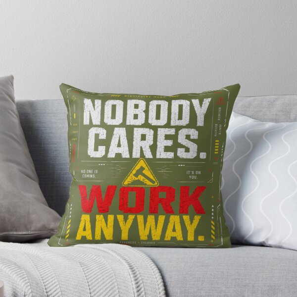 Item preview, Nobody Cares Work Anyway Discipline Motivation Design designed and sold by LowBatteryStudio ⭐.
