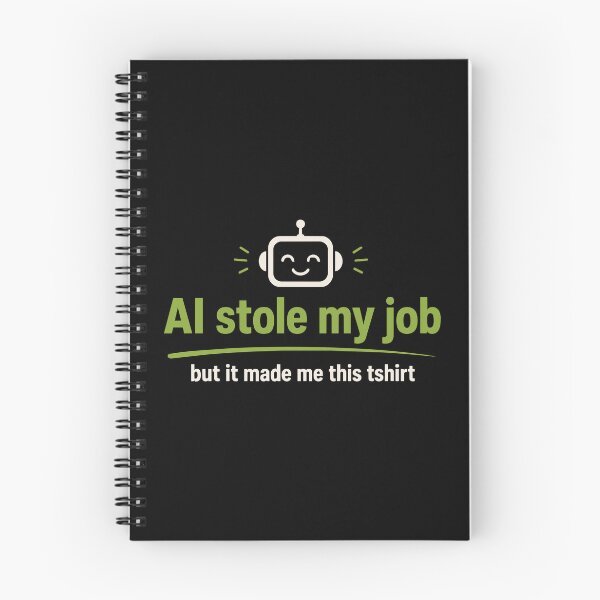 Item preview, AI Stole My Job Tech Humor Robot Design designed and sold by AntiqueImages.
