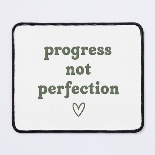 Item preview, Progress Over Perfection designed and sold by NBT-NOVA.
