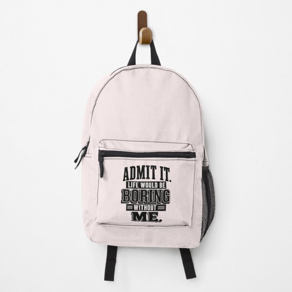 Item preview, Admit It Life Would Be Boring Without Me Funny Quote Typography T-Shirt designed and sold by ABLAT-CREATIONS.
