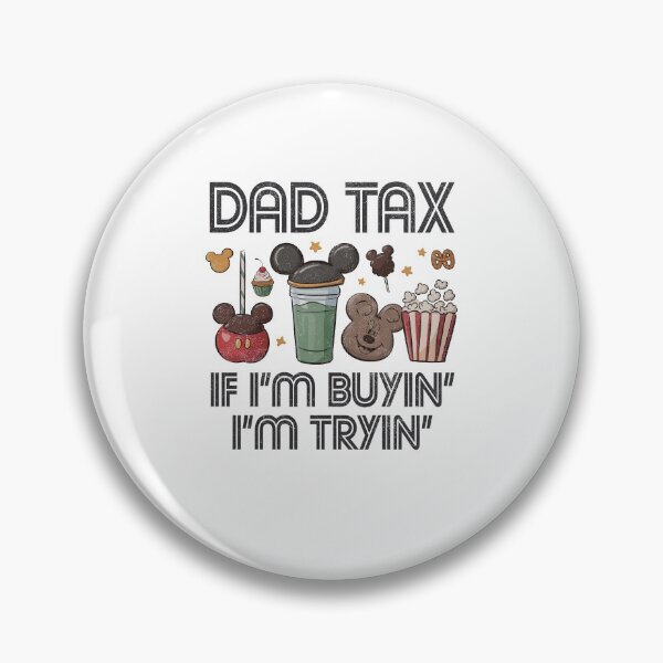 Item preview, Dad Tax If I’m Buyin I’m Tryin Funny Snack Graphuc designed and sold by phoebelevine.