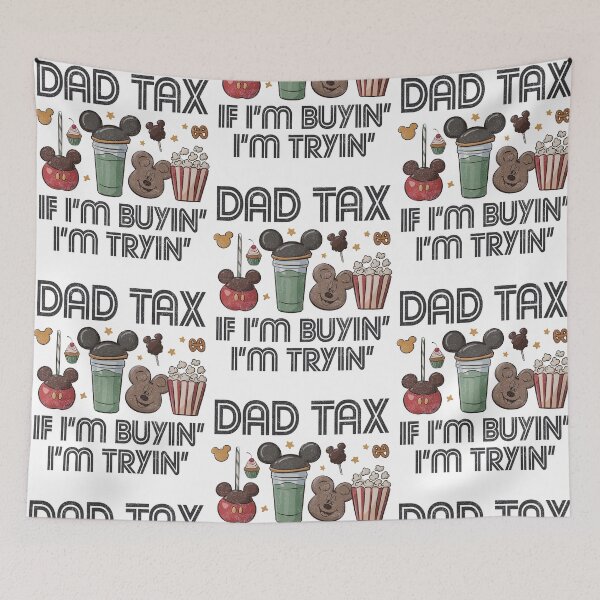 Item preview, Dad Tax If I’m Buyin I’m Tryin Funny Snack Graphuc designed and sold by phoebelevine.