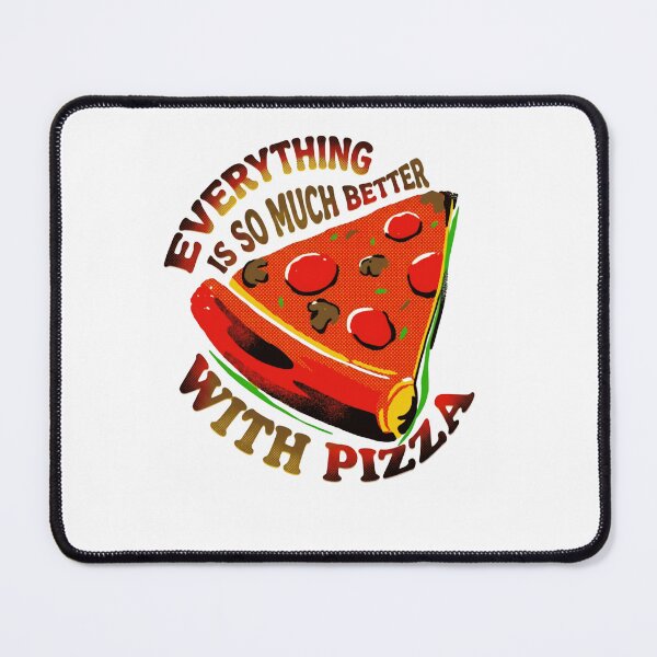 Item preview, Everything Is So Much Better With Pizza For Pizza Lovers Foodies designed and sold by RetroMini2026.
