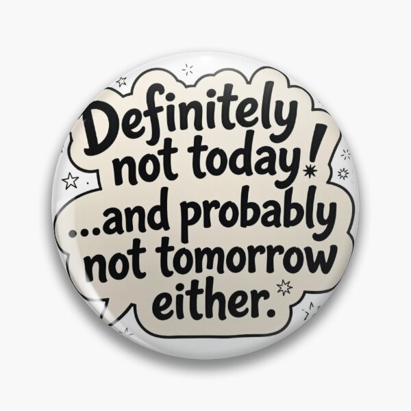 Item preview, Maybe next week designed and sold by T's&such.