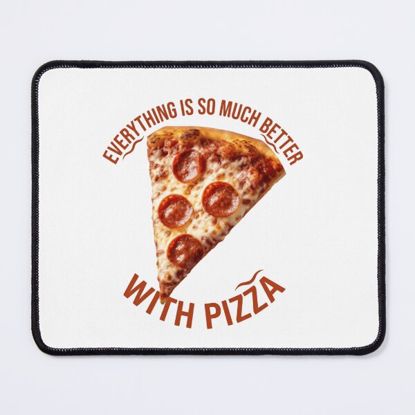 Item preview, Everything Is So Much Better With Pizza Pizza Lover Foodie designed and sold by RetroMini2026.