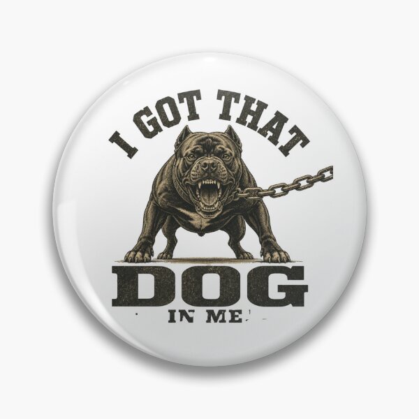 Item preview, I got that dog in me ! designed and sold by T's&such.
