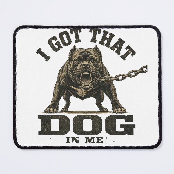Item preview, I got that dog in me ! designed and sold by T's&such.