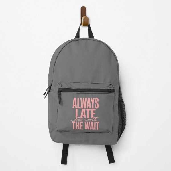 Item preview, Always Late But Worth The Wait – Funny Quote Design designed and sold by ABLAT-CREATIONS.