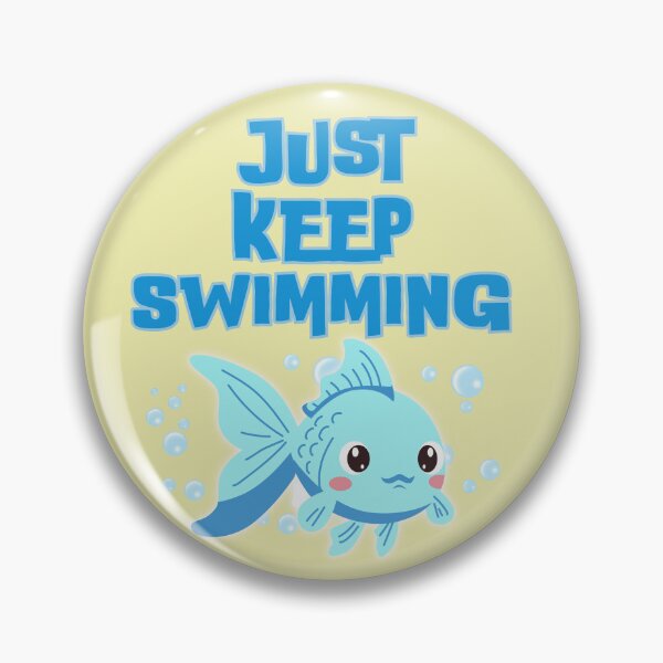 Item preview, Just Keep Swimming – Motivational Quote, Positive Mindset Design designed and sold by Gohrin.co.