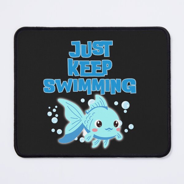 Item preview, Just Keep Swimming – Motivational Quote, Positive Mindset Design designed and sold by Gohrin.co.
