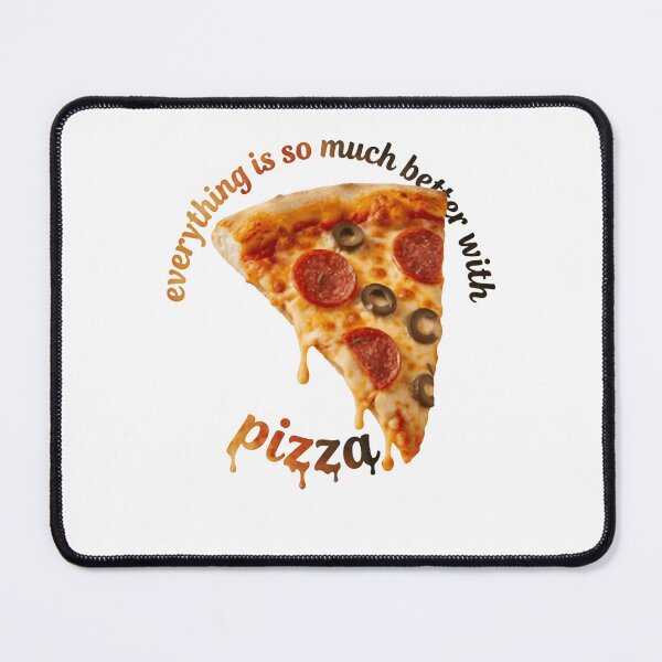 Item preview, Everything Is So Much Better With Pizza Food Lover designed and sold by RetroMini2026.