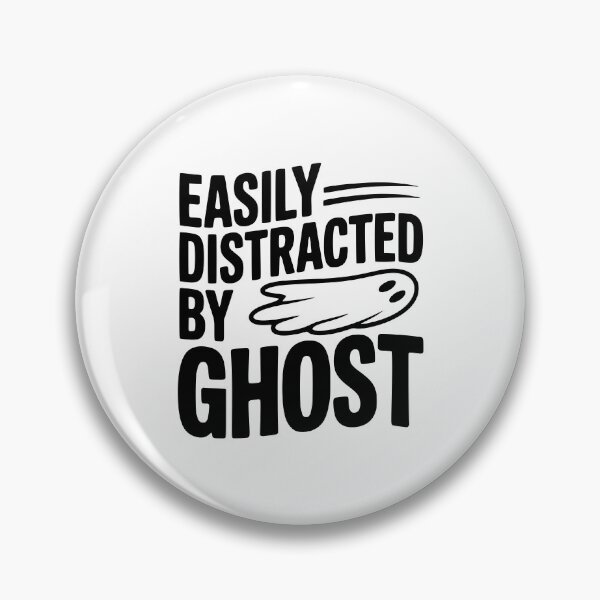Item preview, Easily Distracted by Ghost designed and sold by Frank Ring.