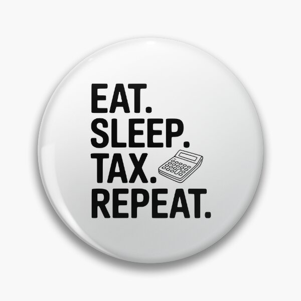 Item preview, Eat. Sleep. Tax. Repeat. designed and sold by Frank Ring.