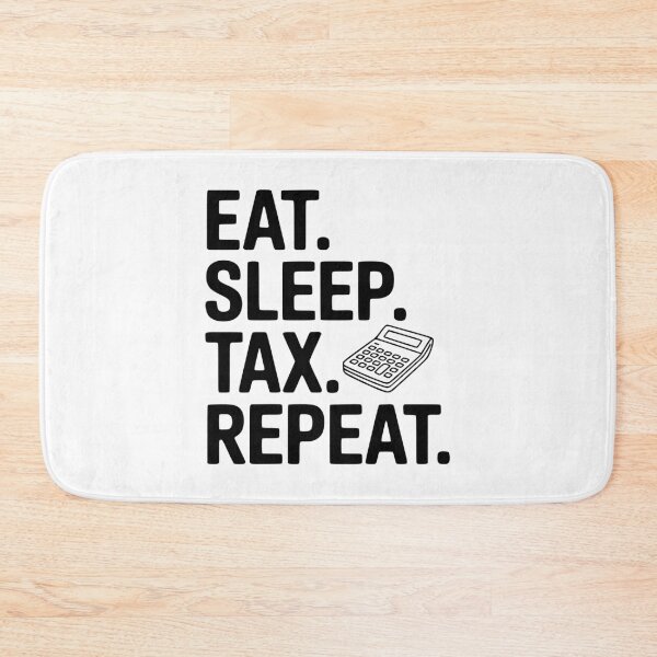 Item preview, Eat. Sleep. Tax. Repeat. designed and sold by Frank Ring.