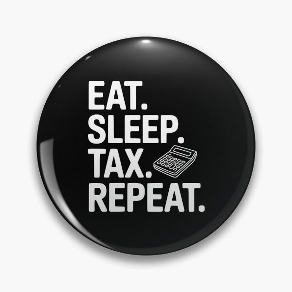 Item preview, Eat. Sleep. Tax. Repeat. designed and sold by Frank Ring.
