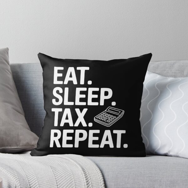 Item preview, Eat. Sleep. Tax. Repeat. designed and sold by Frank Ring.
