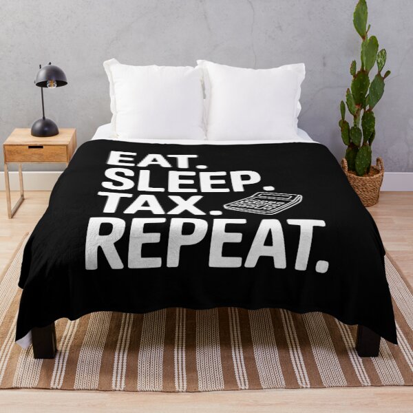 Item preview, Eat. Sleep. Tax. Repeat. designed and sold by Frank Ring.