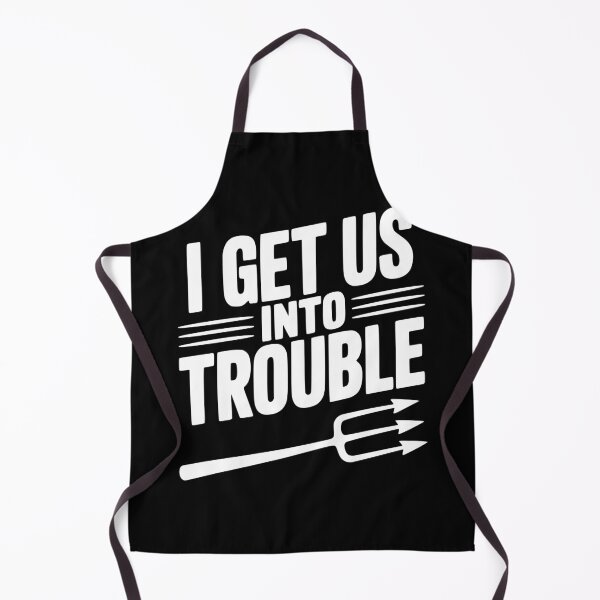 Item preview, I Get Us Into Trouble designed and sold by Frank Ring.