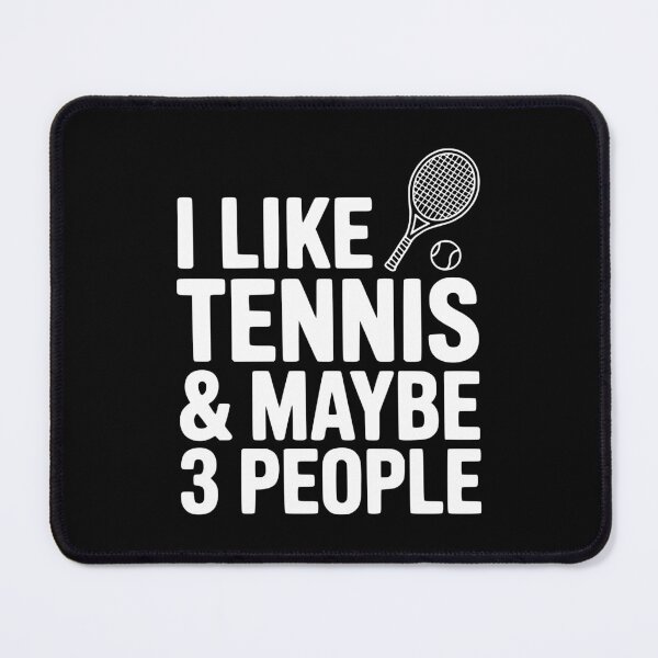 Item preview, I Like Tennis & Maybe 3 People designed and sold by Frank Ring.