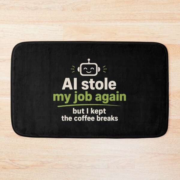 Item preview, AI Stole My Job But I Kept the Coffee Break designed and sold by AntiqueImages.