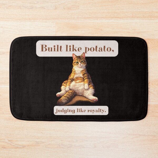 Item preview, Built Like Potato Judging Like Royalty  Funny Cat  designed and sold by WeaselsStuff.