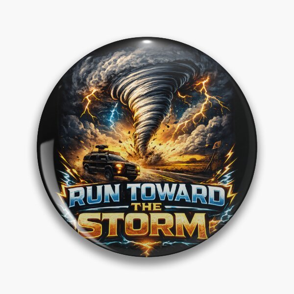 Item preview,  "RUN TOWARD THE STORM" for storm chasers. designed and sold by MattyManiac.