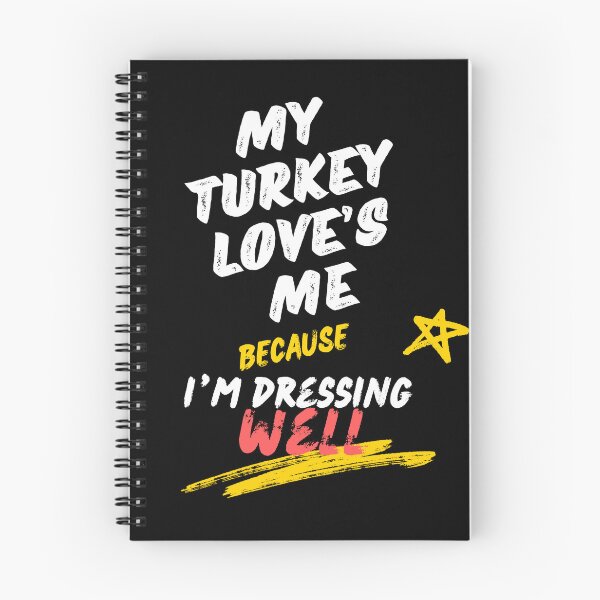 Item preview, My turkey loves me because I’m dressing well designed and sold by Jsw-speedartja.