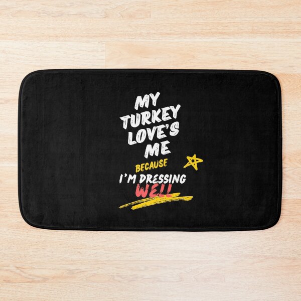 Item preview, My turkey loves me because I’m dressing well designed and sold by Jsw-speedartja.